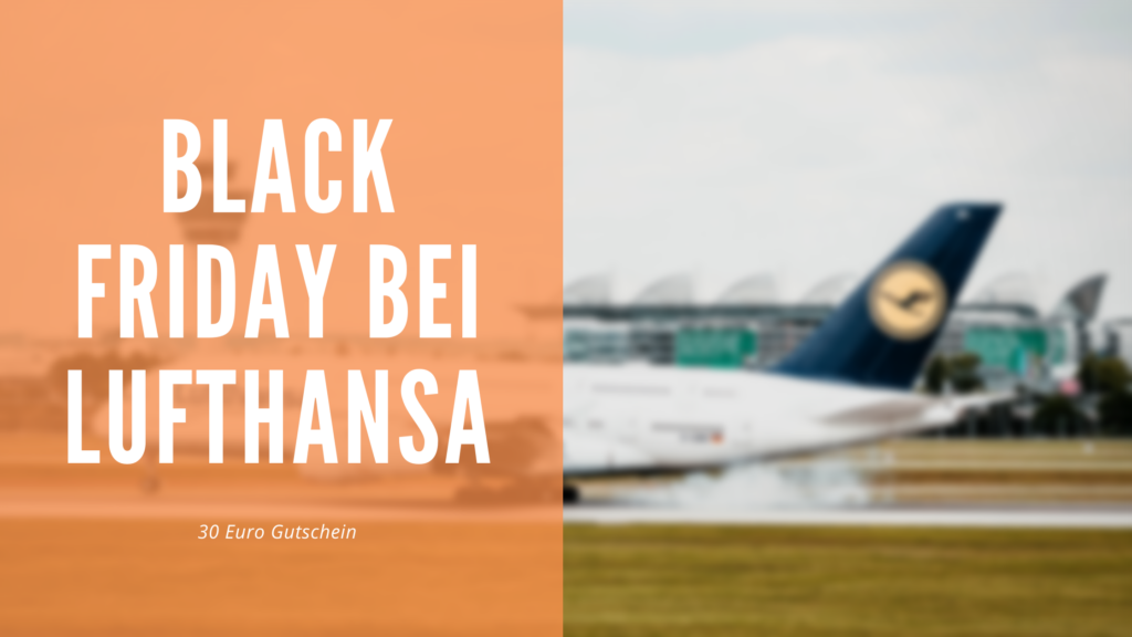 Spare 30 Euro beim Lufthansa Black Friday Deal TravelInsider Luxus